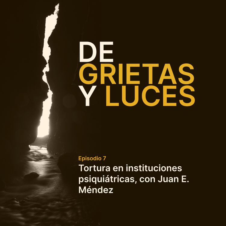 cover art for Tortura en instituciones psiquiátricas, con Juan Méndez