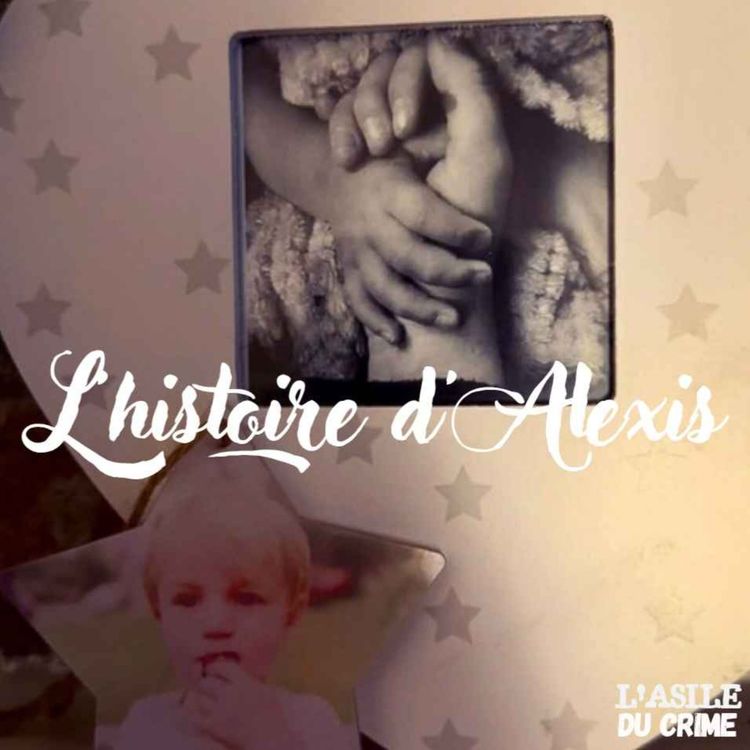 cover art for 34. Spécial Podcasthon (Leucan) - L'histoire d'Alexis