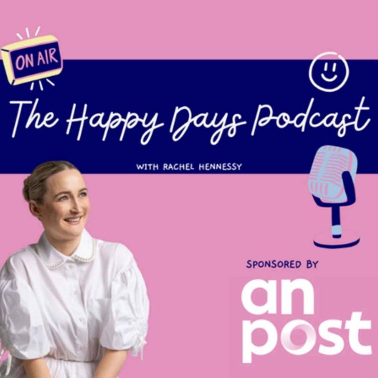 Ciaran Gaffney (Gaff) - The Happy Days Podcast with Rachel Hennessy | Acast