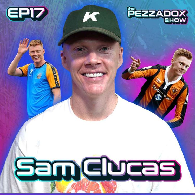 cover art for Sam Clucas EXCLUSIVE: The Truth About Playing Every Level of English Football