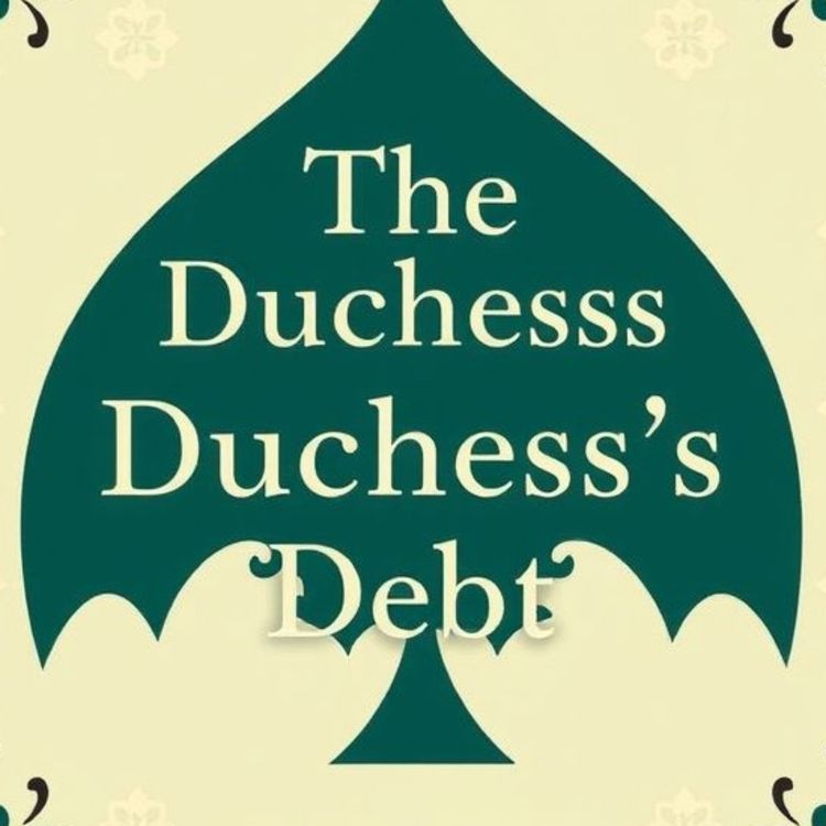 cover art for Short Story #39 - The Duchess's Debt