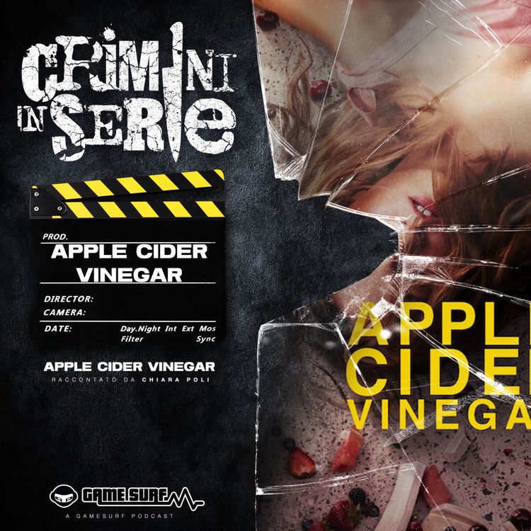 cover art for Crimini in Serie: Apple Cider Vinegar, influencer del wellness