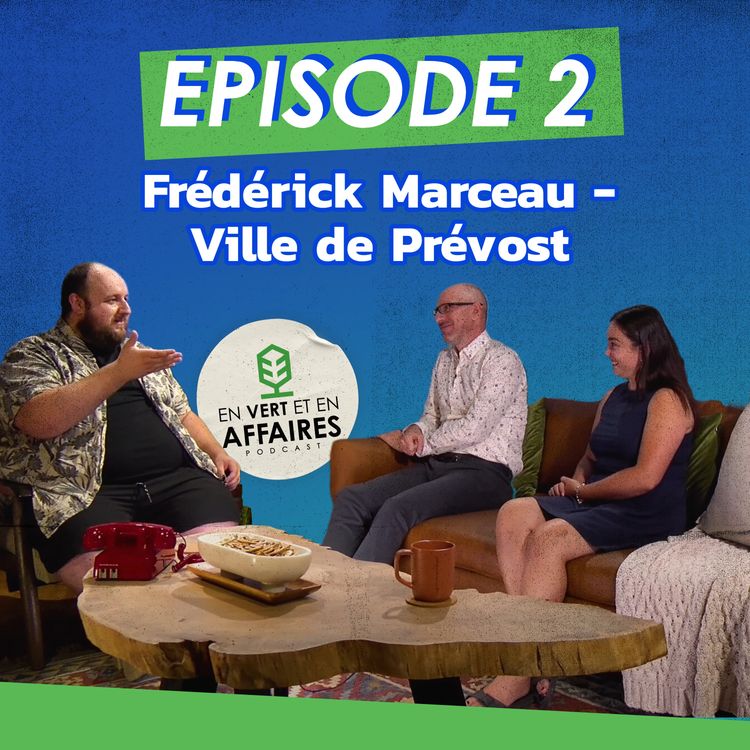 cover art for En Vert et en Affaires - Frédérick Marceau - Ville de Prévost