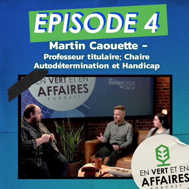 cover art for En Vert et en Affaires - Martin Caouette - Professeur titulaire de la chaire de recherche à l'UQTR