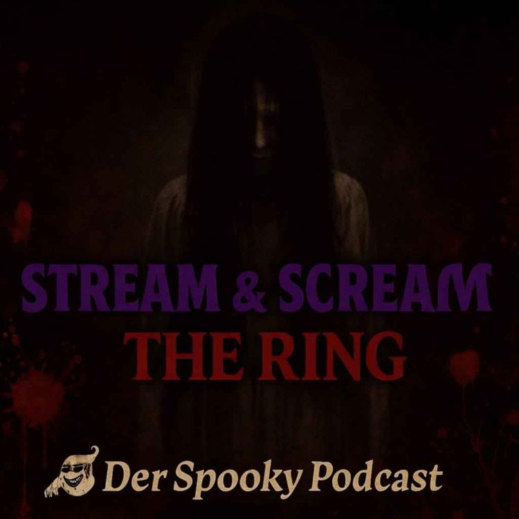 cover art for Stream & Scream - Der Fluch von The Ring