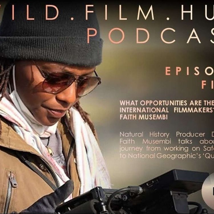 cover art for What opportunities are there for international wildlife filmmakers? With Faith Musembi.