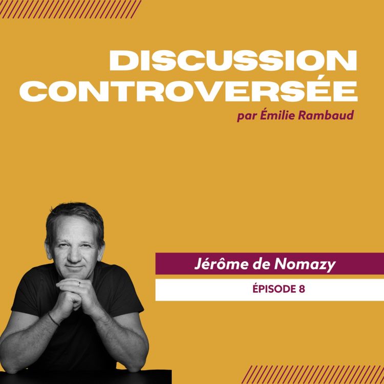 cover art for #8 Passer de grandes entreprises américaines à l’entrepreneuriat, l’exemple de Jérôme de Nomazy