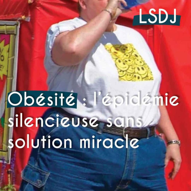 cover art for Pas de solution miracle contre la croissance régulière de l'obésité