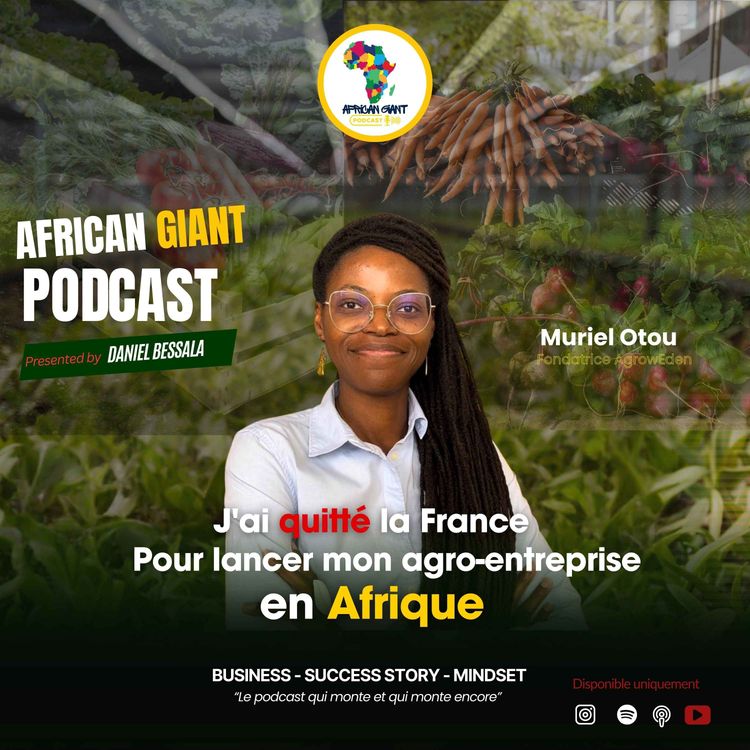 cover art for J'ai quitté la France pour lancer mon agro-entreprise en Afrique.