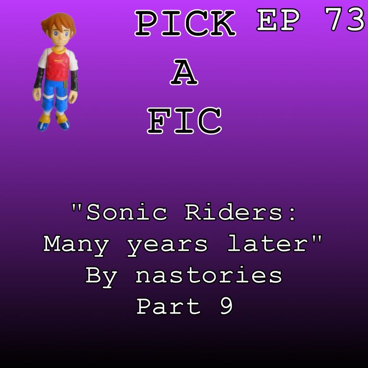 cover art for "Sonic Riders: Many years later" By nastories Part 9