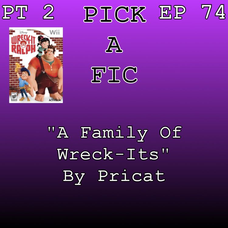 cover art for "A Family Of Wreck-Its" By Pricat Part 2 (Wreck-It Ralph Fanfiction)