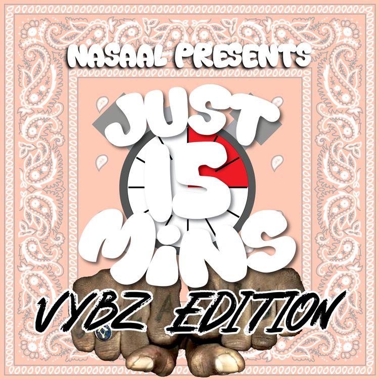 cover art for JUST 15 MINS - VYBZ EDITION