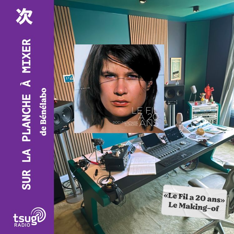 cover art for "Le Fil" de Camille a 20 ans - Le Making-of 