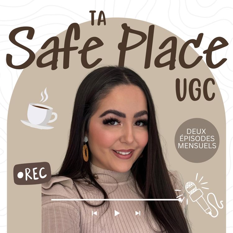 cover art for Bienvenue dans ta Safe Place UGC 🍵