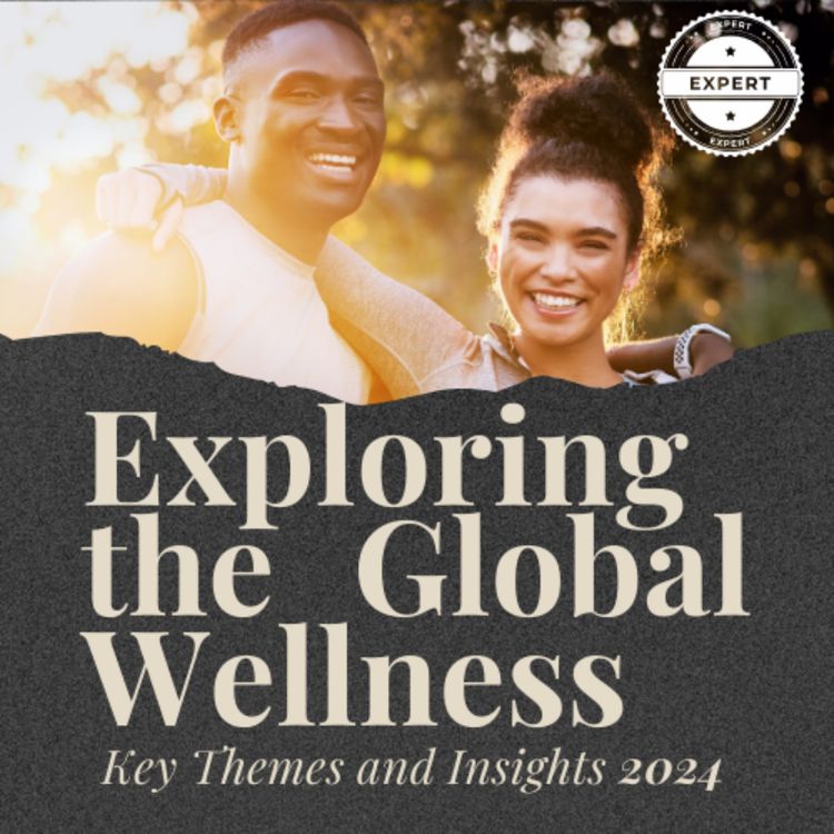 cover art for Exploring the Global Wellness Economy report 2024: Understanding Wellness