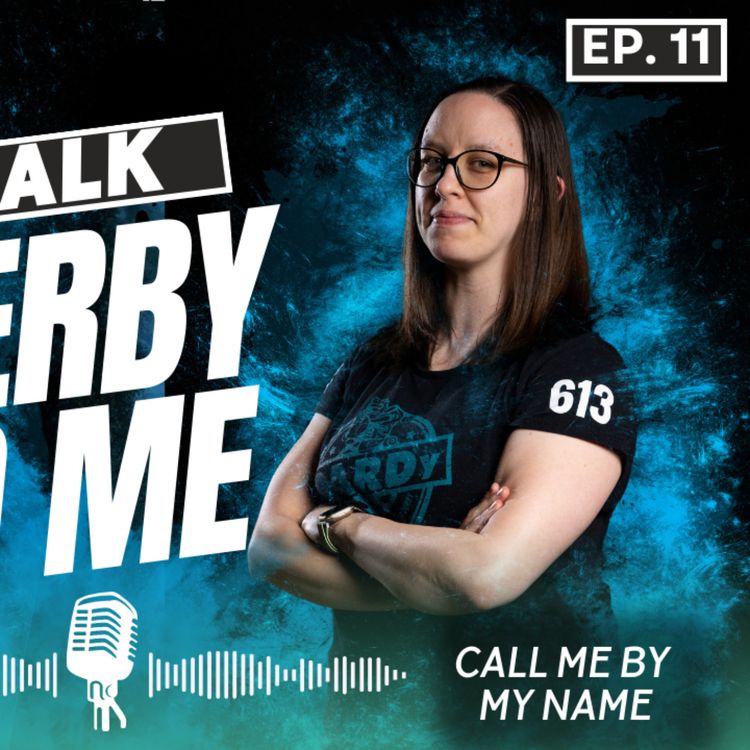 cover art for Talk Derby to Me:  Call Me By My Name