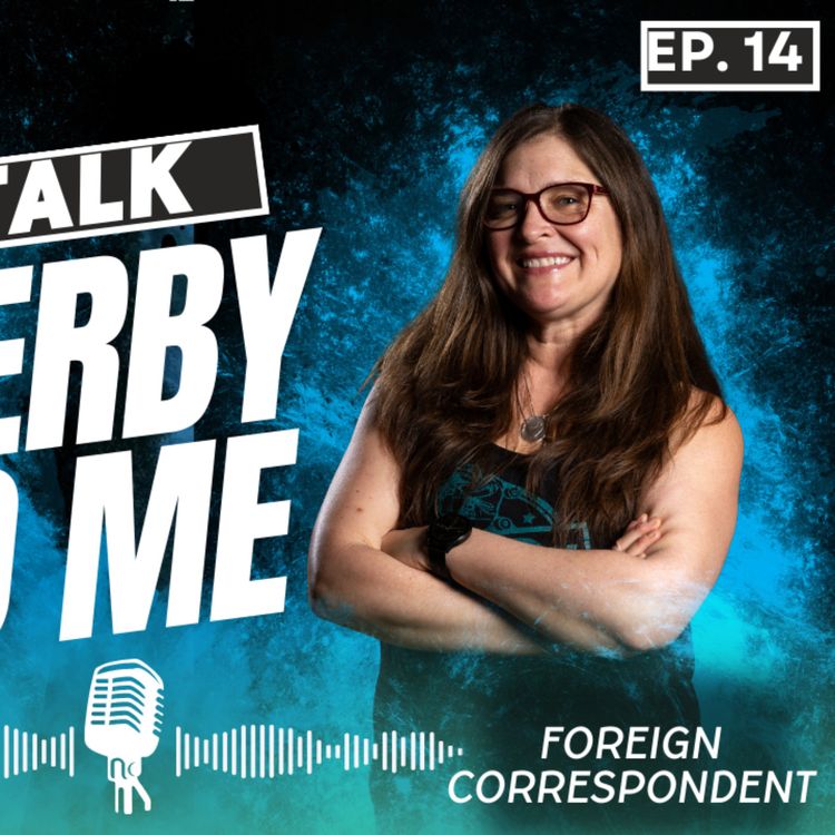 cover art for Talk Derby to Me: Foreign Correspondent
