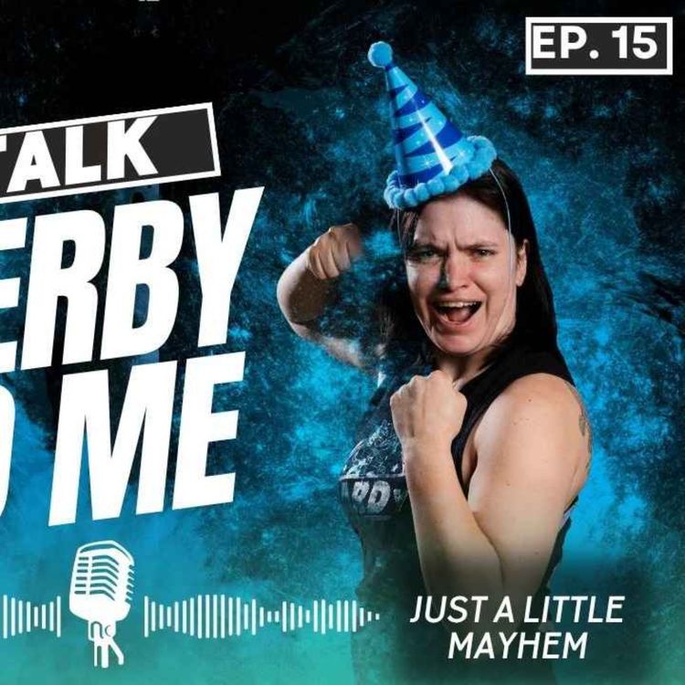 cover art for Talk Derby to Me: Just a Little Maehem