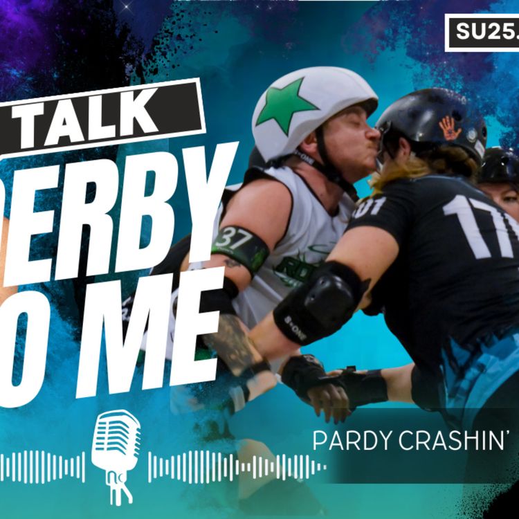 cover art for Talk Derby to Me:  PARDY Crashin'