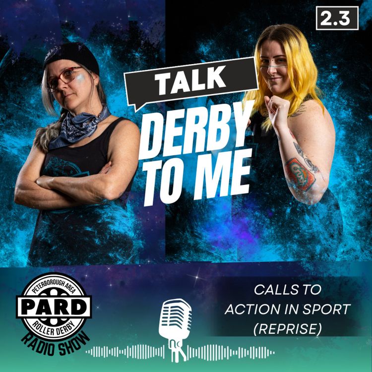cover art for Talk Derby to Me:  Calls to Action (Reprise)