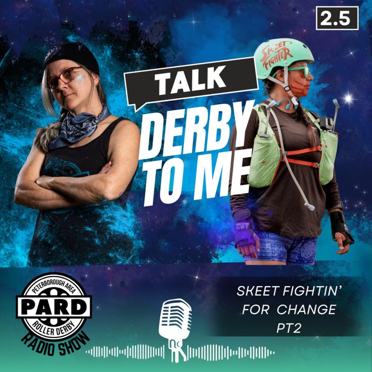 cover art for Talk Derby to Me:  Skeet Fightin' for Change PT2