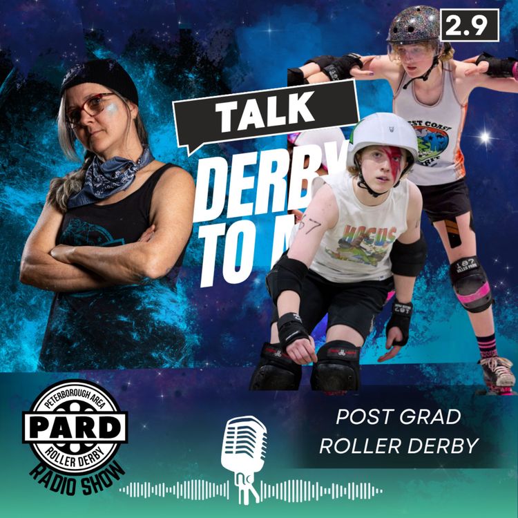 cover art for Talk Derby to Me: Post Grad Roller Derby