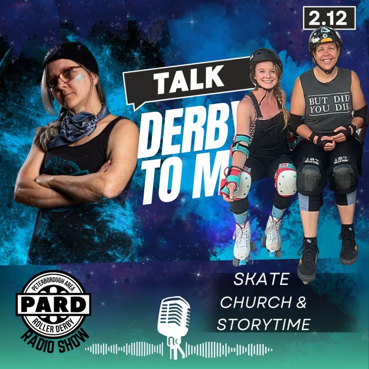 cover art for Talk Derby to Me:  Skate Church and Storytime