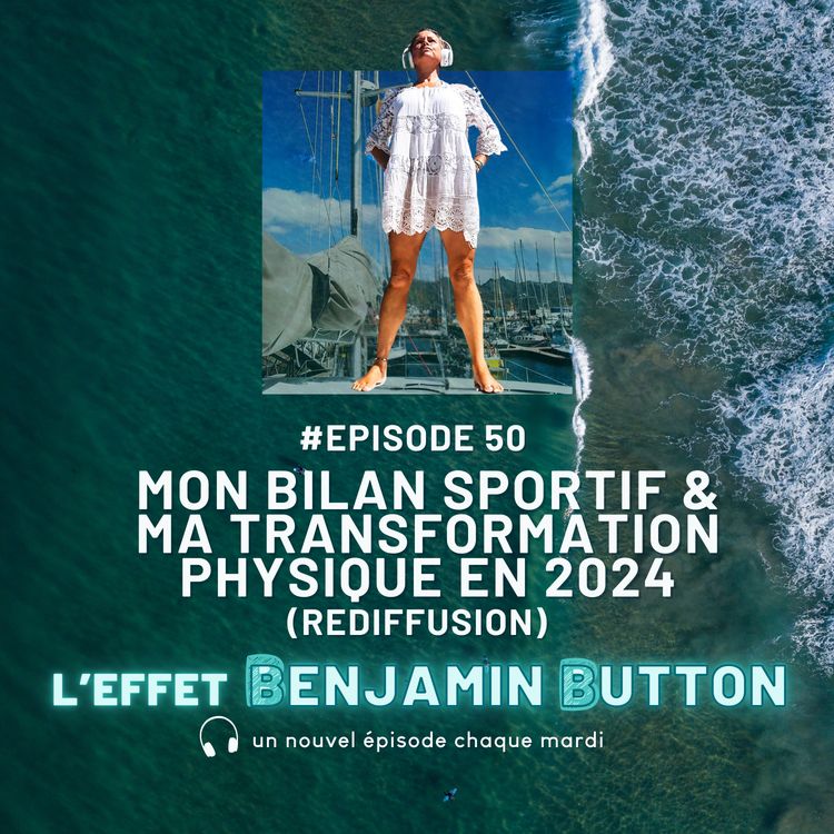 cover art for Mon bilan sportif & ma transformation physique en 2024 (rediffusion)