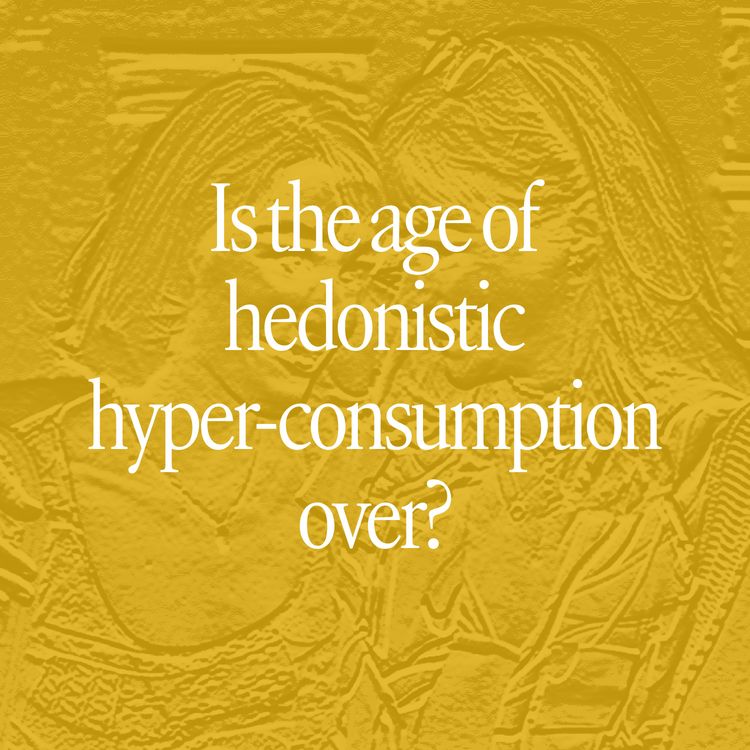 cover art for Is the age of hedonistic hyper-consumption over?