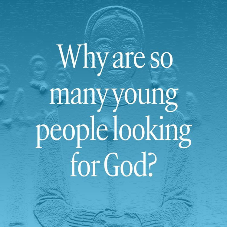 cover art for Why are so many young people looking for God?