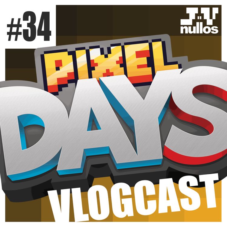 cover art for #34 - VLOGCAST aux PIXEL DAYS