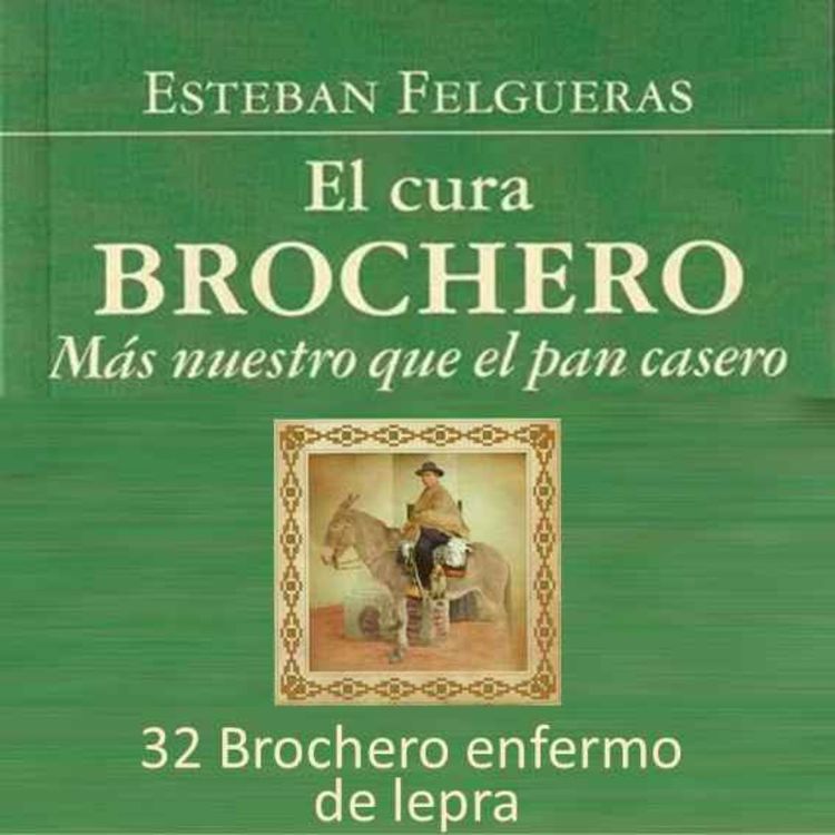 cover art for 32 Brochero enfermo de lepra