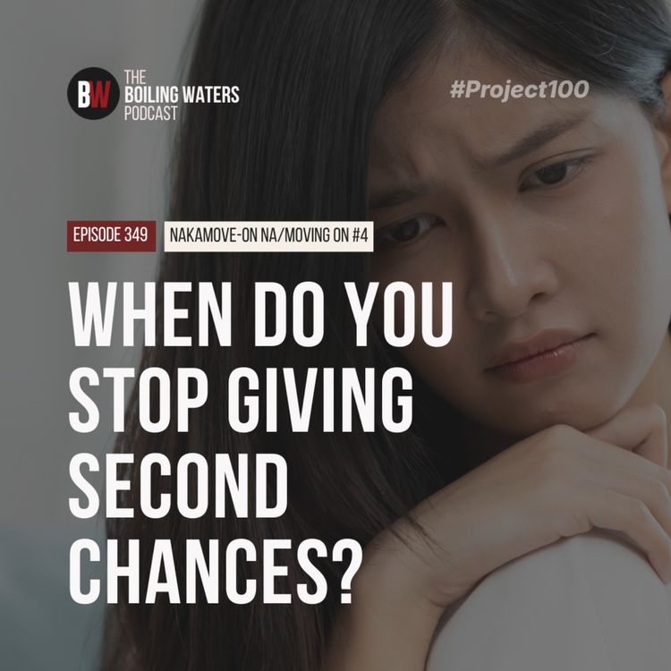 cover art for 349. When Do You Stop Giving Second Chances?