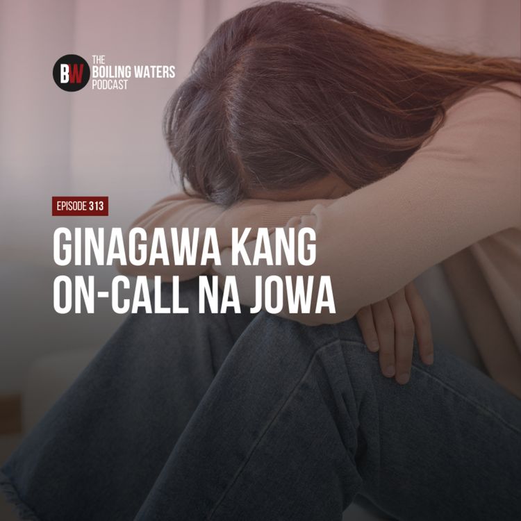 cover art for 313. Ginagawa Kang On-Call Jowa