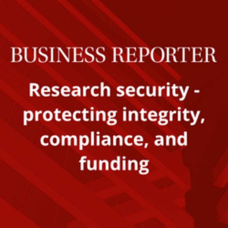 cover art for Research security - protecting integrity, compliance, and funding