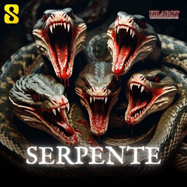 cover art for  SEASON 2 EPISODE #37: SERPENTE - PINOY HORROR STORIES || KILABOT