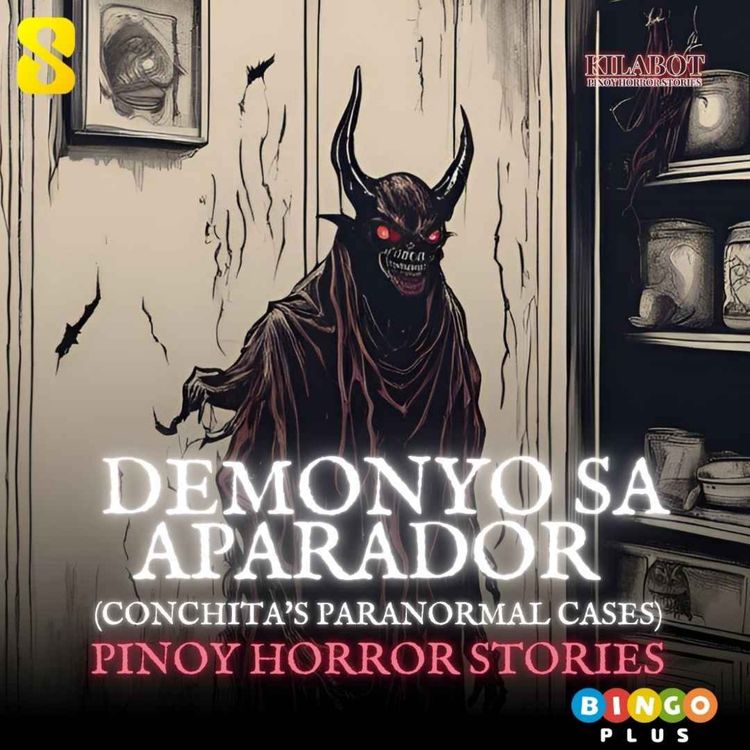 cover art for SEASON 2 EPISODE #39: DEMONYO SA APARADOR (Conchita's Paranormal Cases) - PINOY HORROR STORIES || KILABOT