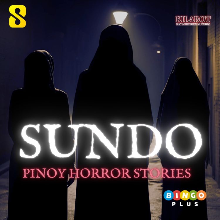 cover art for SEASON 3 EPISODE#11: SUNDO - PINOY HORROR STORIES || KILABOT