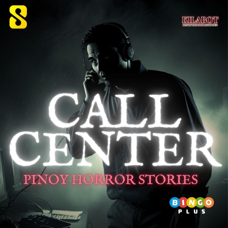 cover art for SEASON 3 EPISODE#12: CALL CENTER - PINOY HORROR STORIES || KILABOT