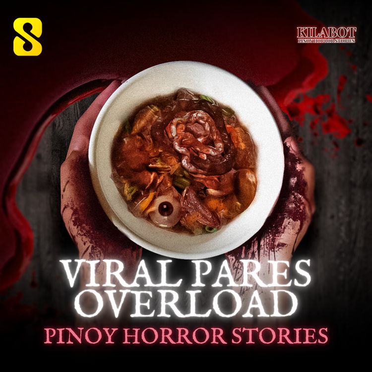 cover art for SEASON 3 EPISODE#32: VIRAL PARES OVERLOAD - PINOY HORROR STORIES || KILABOT