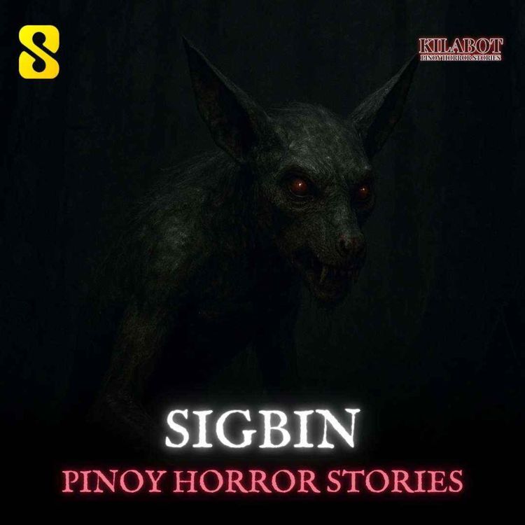 cover art for SEASON 3 EPISODE#37: SIGBIN - PINOY HORROR STORIES || KILABOT