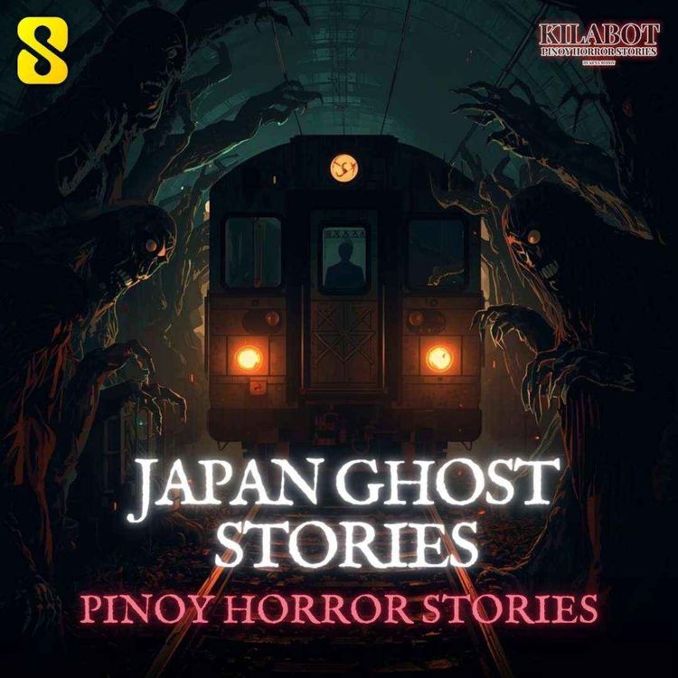 cover art for SEASON 3 EPISODE#43: JAPAN GHOST STORIES - PINOY HORROR STORIES || KILAB