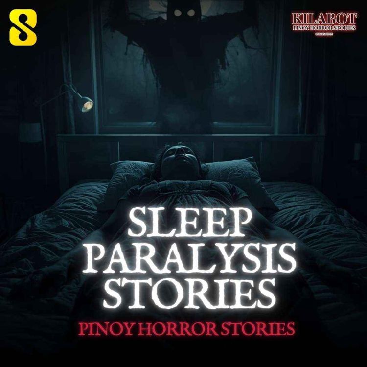 cover art for SEASON 4 EPISODE #52: SLEEP PARALYSIS STORIES