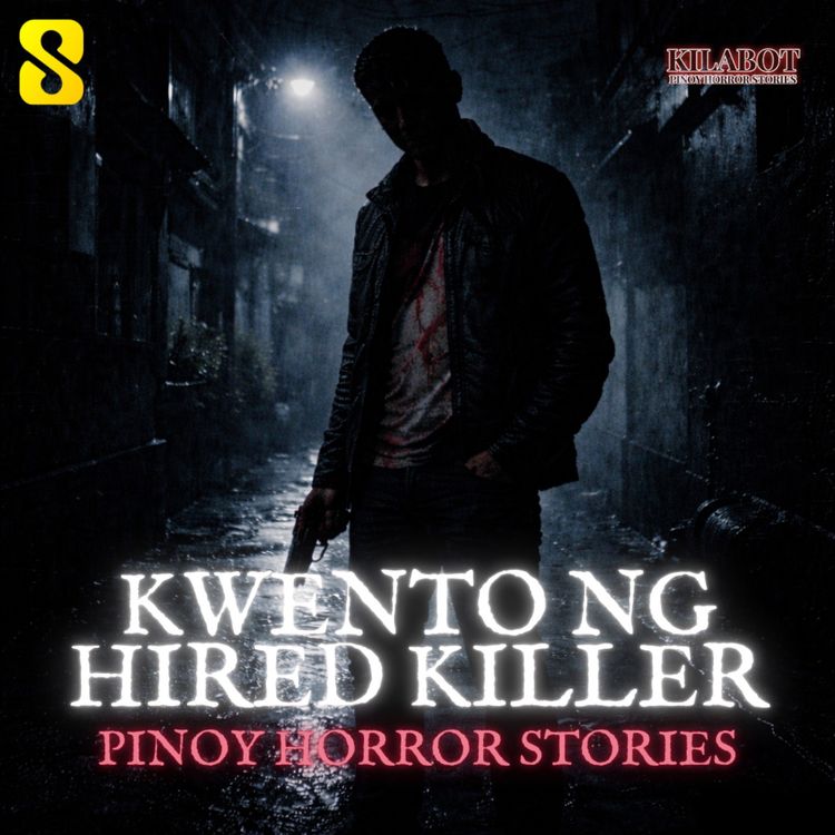 cover art for SEASON 4 EPISODE #53: KWENTO NG HIRED KILLER