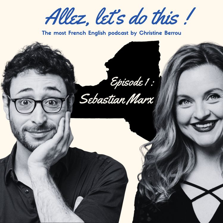 cover art for Episode 1 : Sebastian Marx, from New-York to Paris