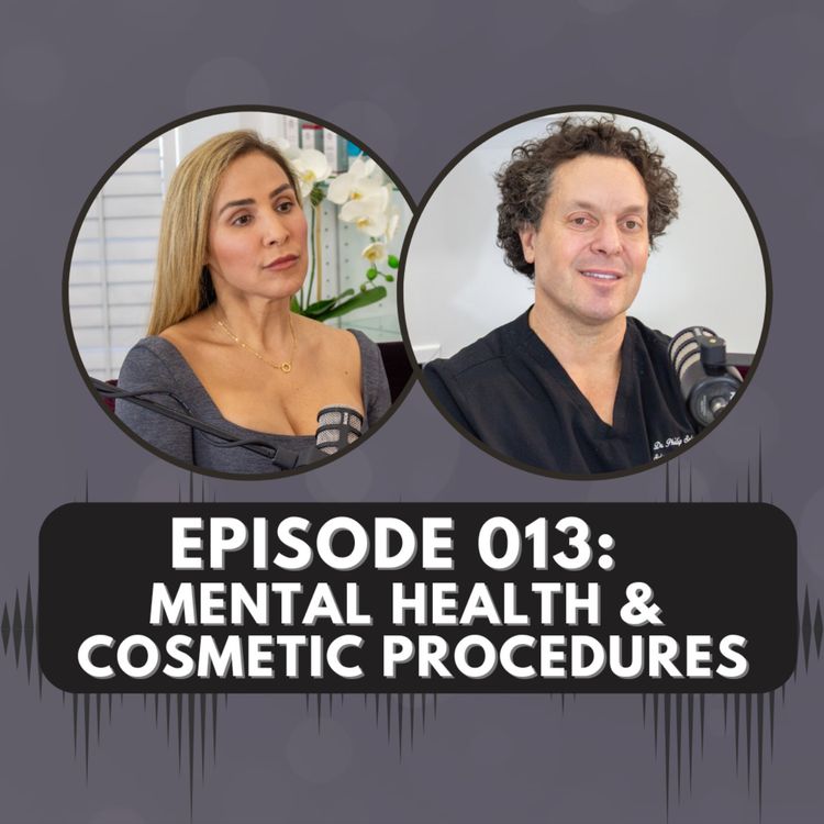cover art for Episode 013 | Mental Health & Cosmetic Procedures 