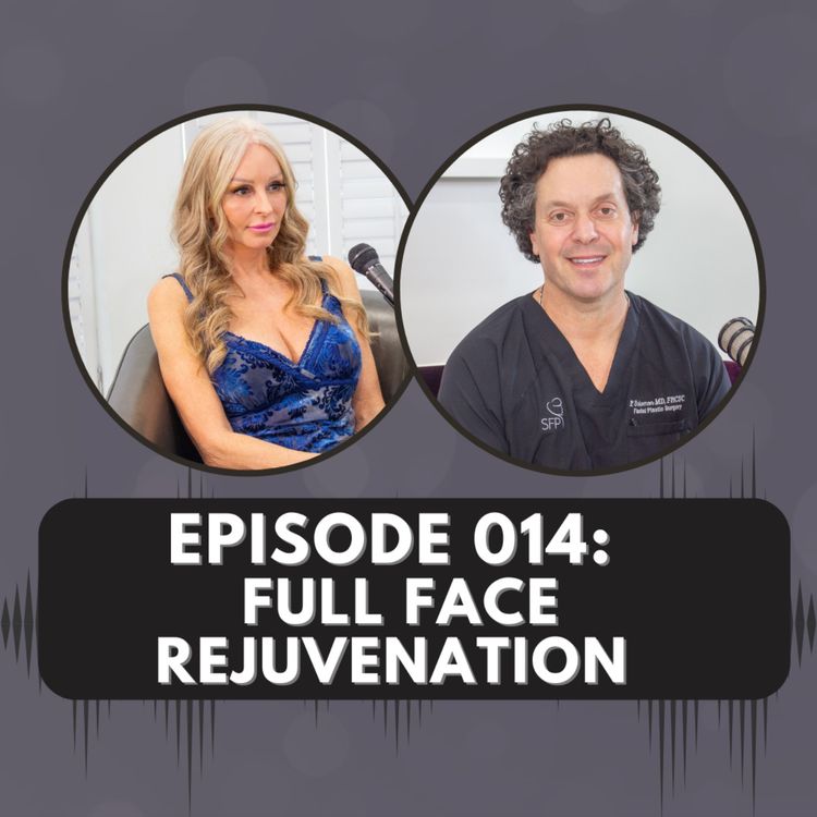 cover art for Episode 014| Full Face Rejuvenation 