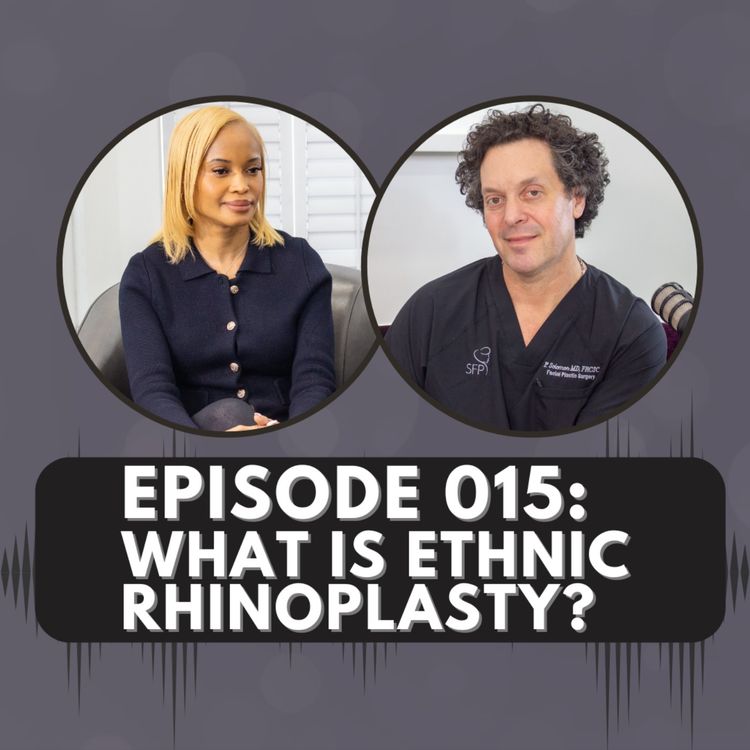 cover art for Episode 015 | What Is Ethnic Rhinoplasty?