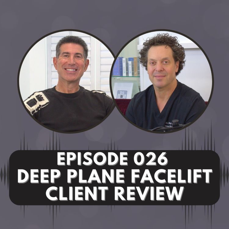 cover art for Episode 026 | Deep Plane Facelift Client Review