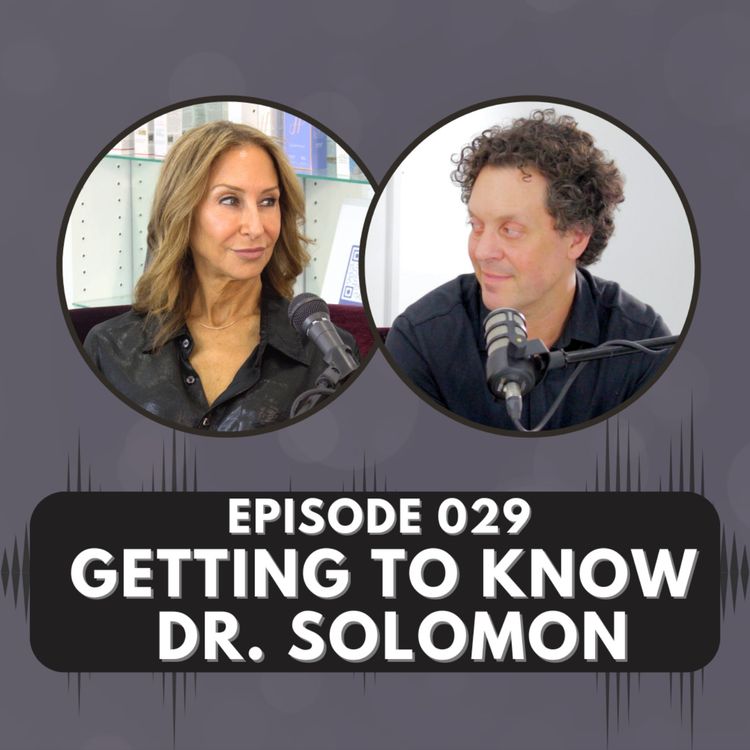 cover art for Episode 029 | Getting To Know Dr. Solomon